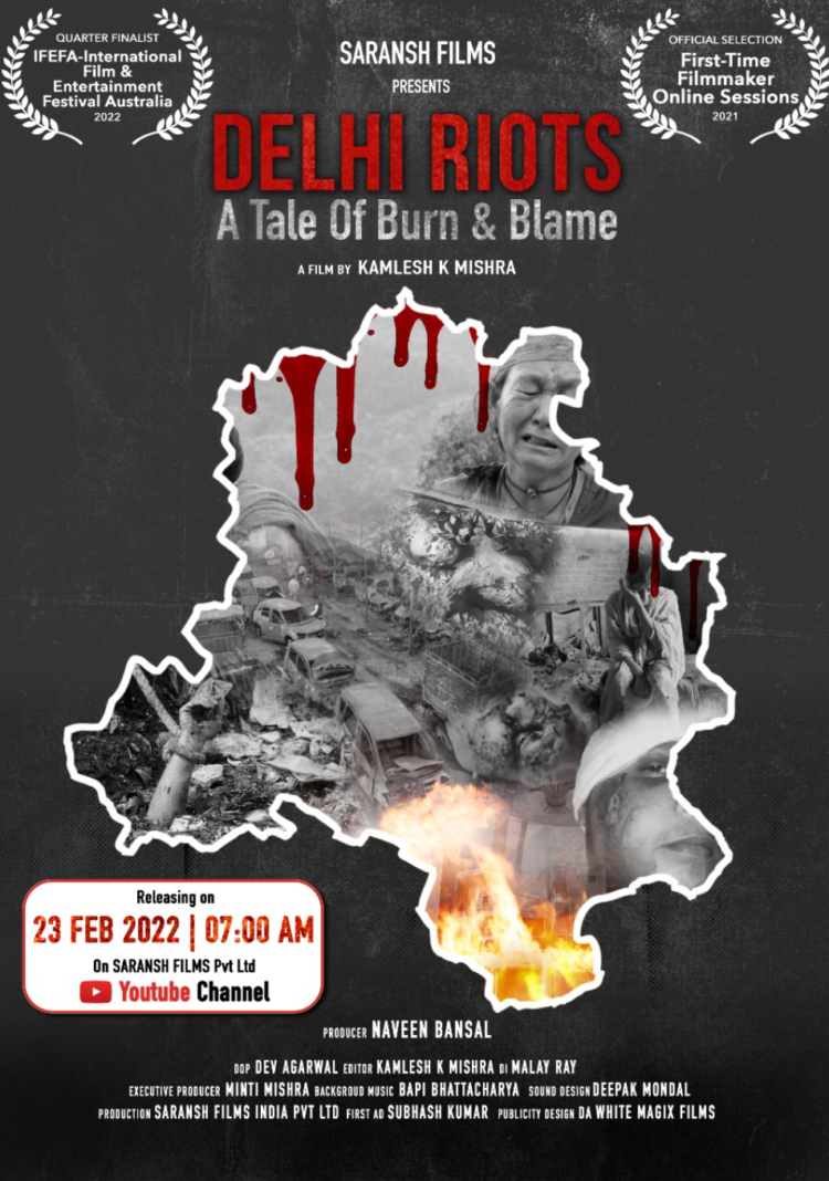23 फ़रवरी 2020 के दिल्ली दंगों पर बनी फ़िल्म "दिल्ली राइयट्स: अ टेल ऑफ़ बर्न एंड ब्लेम" वर्ल्डवाइड रिलीज़ हुई